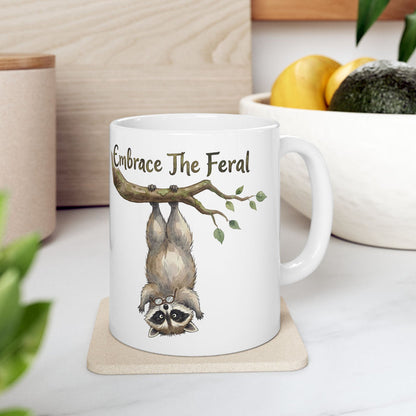 Embrace The Feral Raccoon Mug