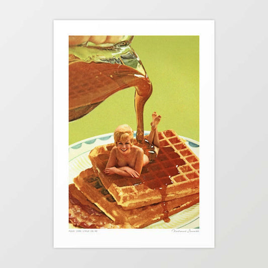 Pour Some Syrup on Me surreal art print — glamorous 1960s pin-up woman lounging on a golden waffle stack as maple syrup cascades over her, bold kitsch food wall art for quirky kitchens and cafes