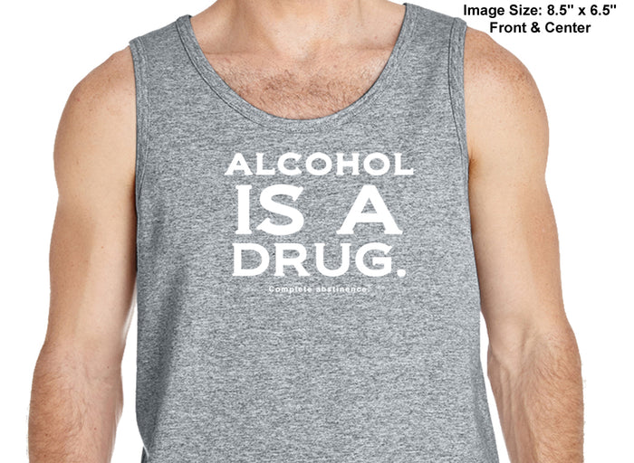 utt- Alcohol Is A Drug Unisex Tank Tops